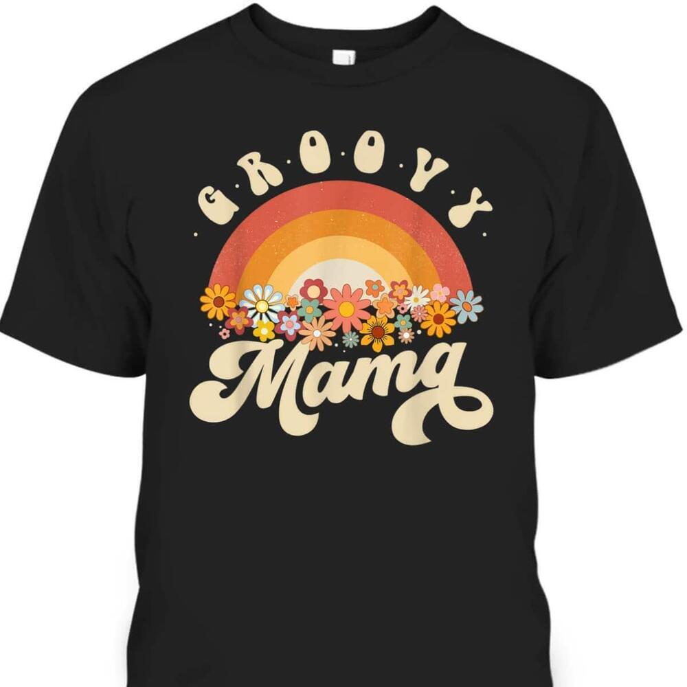 Mothers Day Tshirt Retro Groovy Mama Rainbow Colorful Flowers